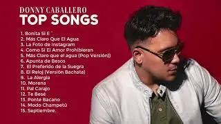 El Top 15 de Donny Caballero [Top Songs] ®