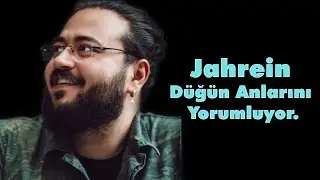 Jahrein Düğün Anlarını İzleyip Yorumluyor.