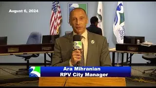 RPVtv City Council Update - AUG 6, 2024