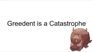 A PowerPoint about Greedent