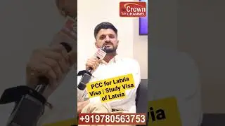 PCC for Latvia Visa | Study Visa of Latvia | Is PCC mandatory for Latvia Visa