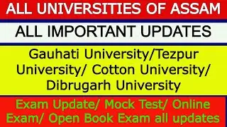 All Universities in Assam| All Important Updates| Online Exam| Open Book Exam| Promotional Video