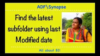 Find Latest Sub Folder in ADF\Synapse