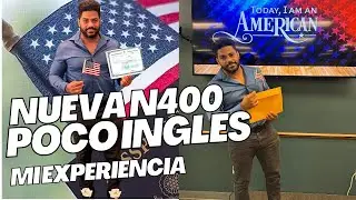 Como Obtuve Ciudadanía Americana, Poco English NUEVA N400 MI Experiencia