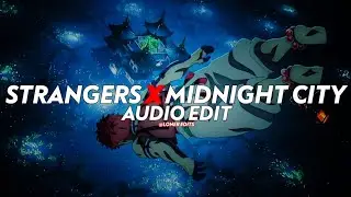 Strangers X Midnight City - [edit audio]