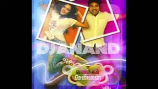 Vanakkam Chennai - Oh Penne // Dj Anand Remix