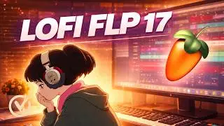 LOFI FL STUDIO 17 PROJECT – Chill Beat Template FLP 