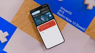 Android 13 - ArrowOS v13.0 - BETA for Redmi Note 10 Pro [Sweet] Update 20 August