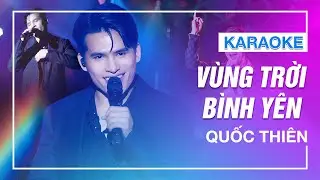 [KARAOKE] - VÙNG TRỜI BÌNH YÊN Live - Quốc Thiên (Beat Chuẩn)