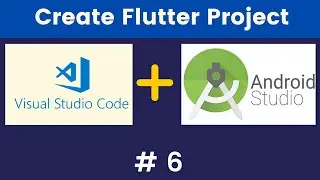 Create Flutter Project Using Android Studio & VS Code - (Flutter Tutorials)