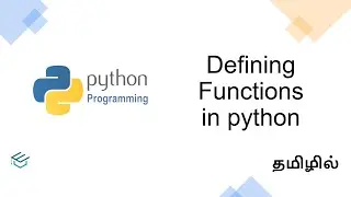 Python Fundamentals 23 Defining the Functions in Python  python for beginners in Tamil | TamilTutEra
