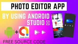 Create Complete Photo Editor App with android studio + adMob