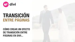 Cómo crear un efecto de transición entre páginas en divi