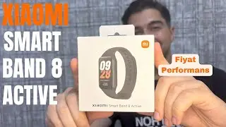 FİYAT PERFORMANS : Xiaomi Smart Band 8 Active Akıllı Bileklik İncelemesi