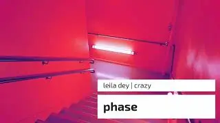 Leila Dey | Crazy