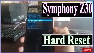 Symphony Z30 Hard Reset_Pattern Unlock_Factory Reset Without PC_Gsm Rakib Official
