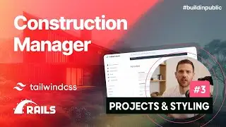 Creating Projects & Adding Basic Styling - Construction Manager - Part 3