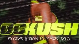 OG KUSH - Reyzor&Reyn ft Magic Otm ( cover art )