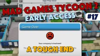 A Tough End (But Not A Surprise) - Mad Games Tycoon 2 - Episode 17
