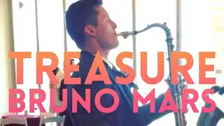 Treasure (Bruno Mars) /// Tyler Varnell /// Live Sax Cover