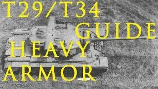 T29/T34 Premium Gameplay Heavy Guide WoT