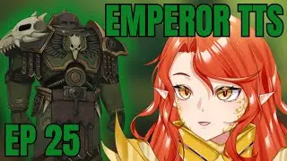Warhammer Vtuber Reaction: Emperor TTS EP 25