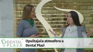 Opuštajuća atmosfera u Dental Plazi