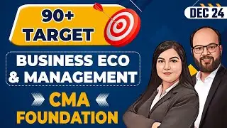 90+ Target Business Economics & Management | CMA Foundation Dec 24 | CMA Fond Economics Strategy