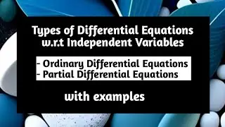 Types of Differential Equations wrt Independent Variable | Ordinary Differential E | Pythagoras Math