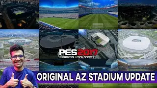 PES 2017 | ORIGINAL AZ STADIUM UPDATE