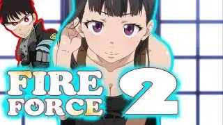 Fire Force Season 2 Release Date / What You Should Expect? / Enen no Shouboutai Season 2