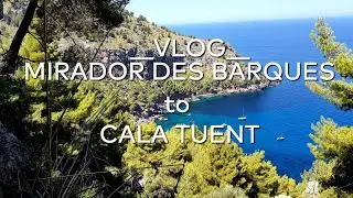 VLOG Majorque in 4K | Jour 4 - Randonnée de Mirador des Barques à Cala Tuent
