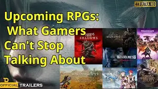 Upcoming RPGs The Most Anticipated Games of 2024/2025!