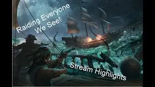 Raiding Everyone We See! -Sea Of Thieves