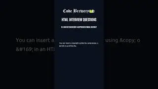 16. How do you insert a copyright symbol in HTML?