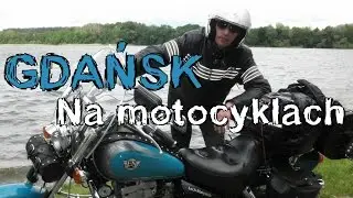 Na motocyklach do Gdańska cz. III