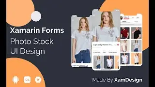 XamDesign - Xamarin Forms Photo Stock App UI (Android/iOS)