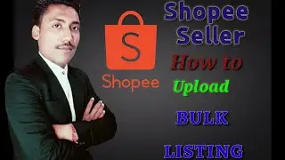 Shopee Seller Bulk Listing|How to upload Bulk listing in Bedsheet Category|Shopee Seller Tutorial 15