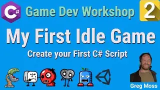 My First Idle Game - Create Your First C# Script - Lesson 2