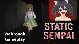 Static Senpai Horror indie game full walkthrough!!!