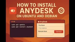 How to Install AnyDesk on Ubuntu and Debian
