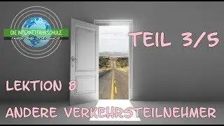 Theorieunterricht Fahrschule Lektion 8 -  Teil 3/5 Andere Verkehrsteilnehmer