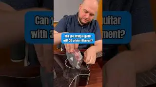 It’s time for some guitar string theory. Can you string a guitar with 3D printer  filament?