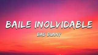 BAD BUNNY - BAILE INoLVIDABLE (Lyrics)