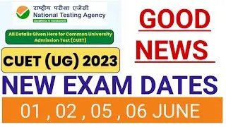CUET - NEW EXAM DATES RELEASED 🔥 | BIG BREAKING NEWS 🗞️ |