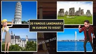 20 famous landmarks of Europe to visit  : can you guess the place ?