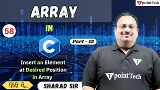 Insert an Element at Desired Position in Array Part-15 | Array in C Programming | Tpoint Tech