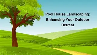 Pool House Landscaping Enhancing Your Outdoor Retreat