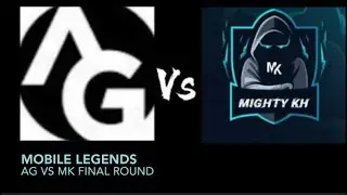 MOBILE LEGENDS | AG VS MK FINAL ROUND