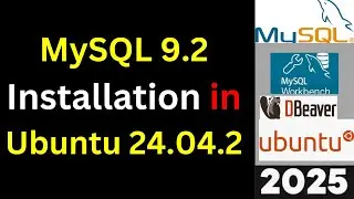 Install MySQL Server 9.2 on Ubuntu 24.04.2 LTS in Minutes! (Step-by-Step Guide) | 2025 Updated